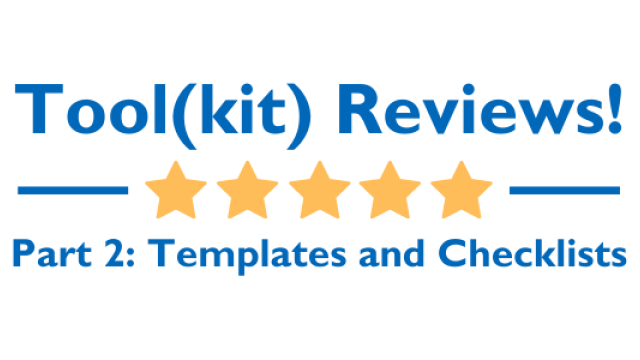 Tool(kit) Reviews! Part II: Templates and Checklists